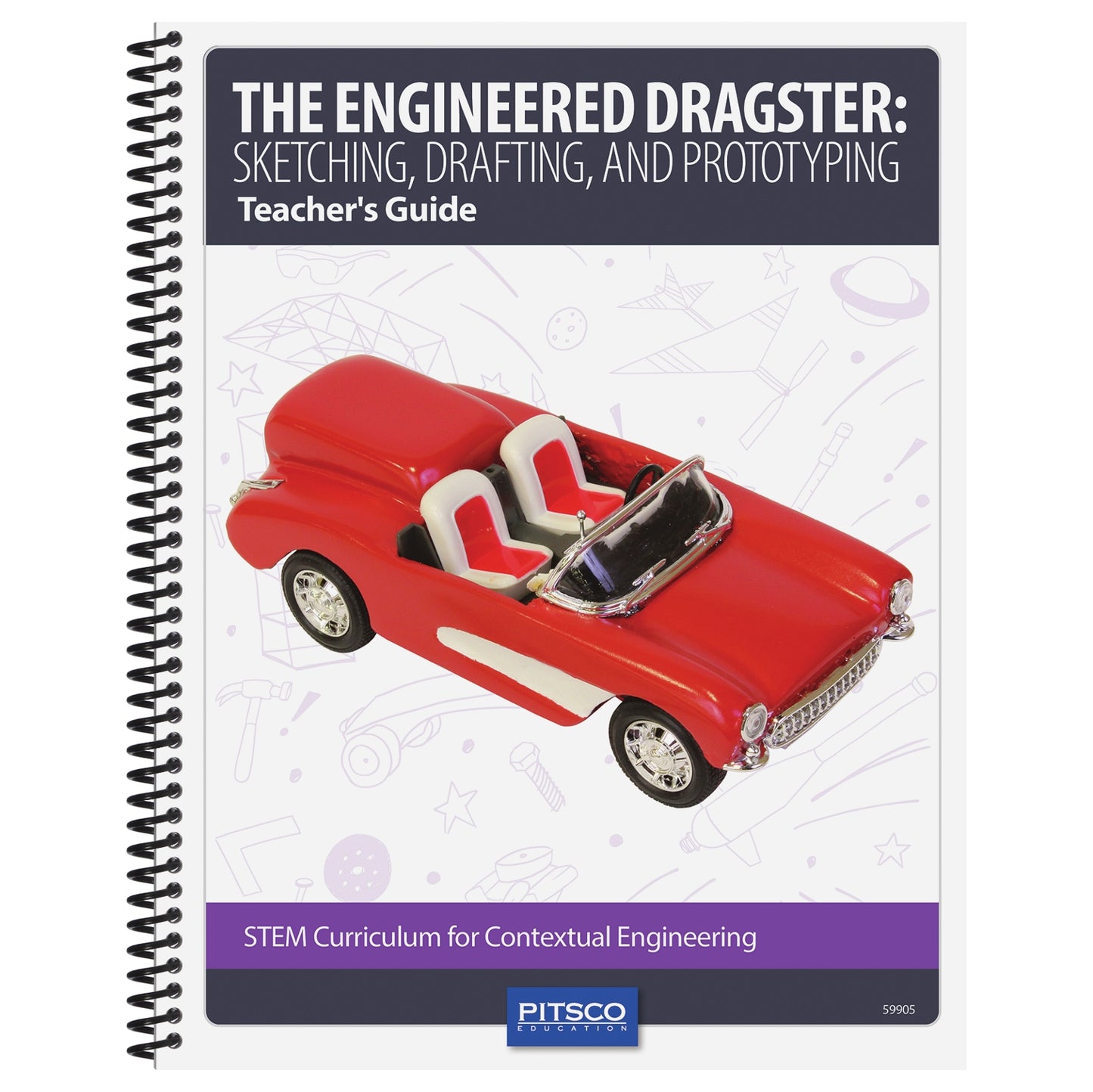 The Engineered Dragster: Sketching, Drafting, and Prototyping Teacher’s Guide
