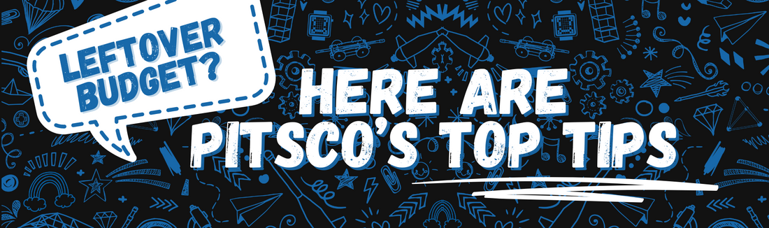 Banner reading Leftover budget? Here are Pitsco's top tips, on a black background with blue doodles