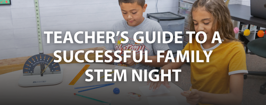 Teacher’s Guide to a Successful Family STEM Night