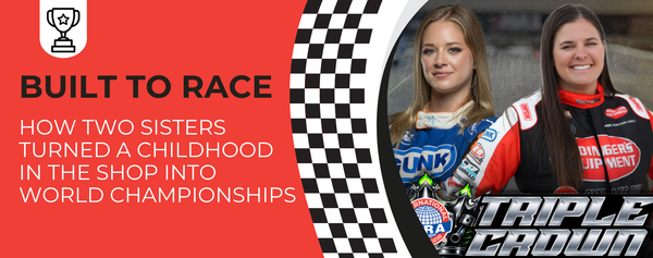 Built to Race: How Two Sisters Turned a Childhood in the Shop Into World Championships