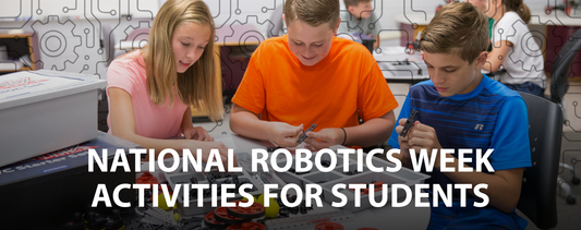 National Robotics Week Activities for Students