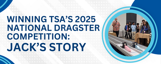 Banner reading Winning TSA's 2025 National Dragster Competition: Jack's Story, with a photo of dragster racing