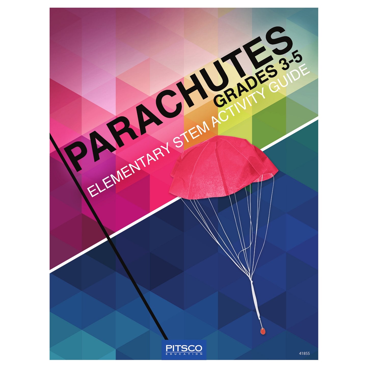 Parachutes Elementary STEM Activity Guide