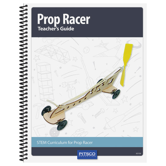 Prop Racers Teacher’s Guide